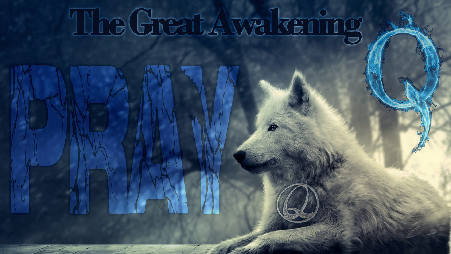Wolf-PRAY-Great-Awakening_Q